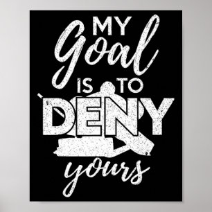 Poster Hockey Mon But Est De Refuser Le Vôtre Drôle De Ho