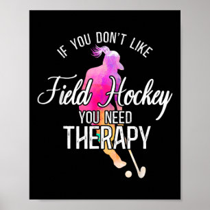 Poster Hockey sur gazon aquarelle Si vous n'aimez pas le
