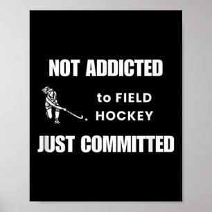 Poster Hockey sur gazon drôle - Pas addict