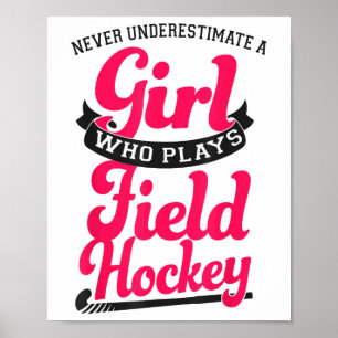 Poster Hockey sur gazon Ne sous-estimez jamais une fille