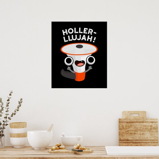 Poster Holler-llujah Funny Loud Hailer Pun Dark BG (Cuisine)