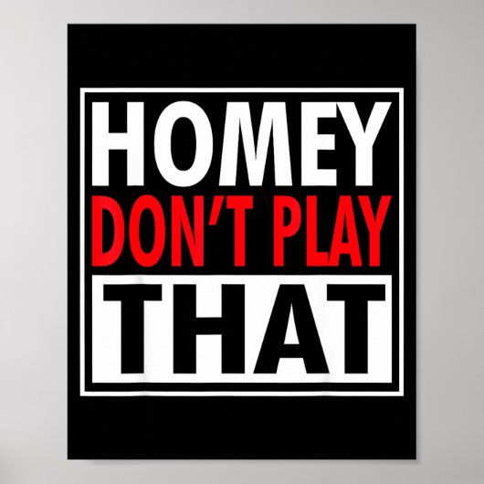 Poster Homey Don't Play That Funny 90s Saying  (Devant)