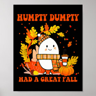 Poster Hompty Dumpty Had A Great Fall Happy Fall Y'all Th