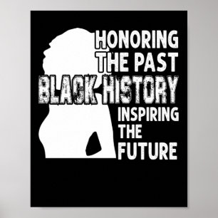 Poster Honoring The Past Black History Inspiring The Futu