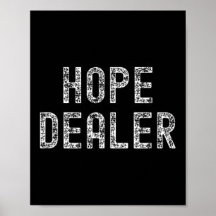 Poster Hope Dealer Kindness Motivational For Men Apparenc