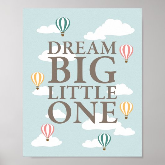 Poster Hot Air Balloon Dream Big Little One Nursery Art (Devant)