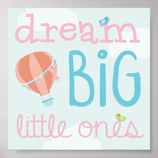 Poster Hot Air Balloon Dream Big Little Ones Nursery Art (Devant)