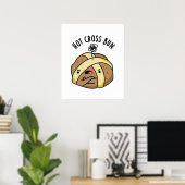 Poster Hot Cross Bun Funny Food Pun (Bureau à domicile)