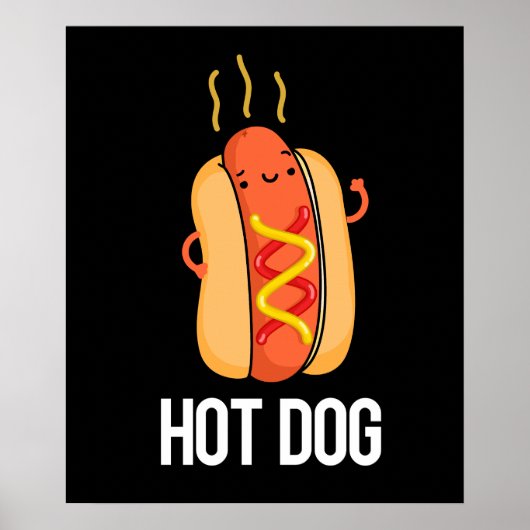 Poster Hot Dog Funny Hot Dog Food Pun Dark BG (Devant)