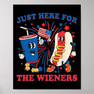 Poster Hot Dog Je suis juste ici pour les Wieners 4 juill