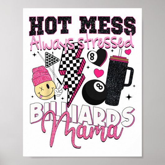 Poster Hot Mess Toujours Stress Billard Mama Mère D (Devant)