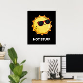 Poster Hot Stuff Funny Sun Pun Dark BG (Bureau à domicile)