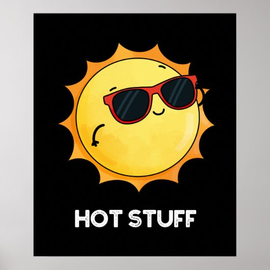 Poster Hot Stuff Funny Sun Pun Dark BG (Devant)