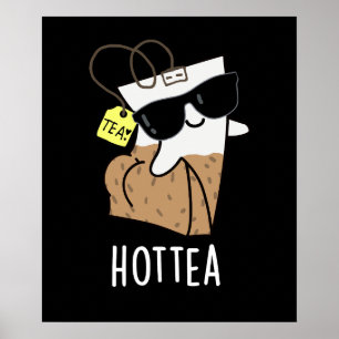 Poster Hottea Funny Hot Tea Pun Dark BG