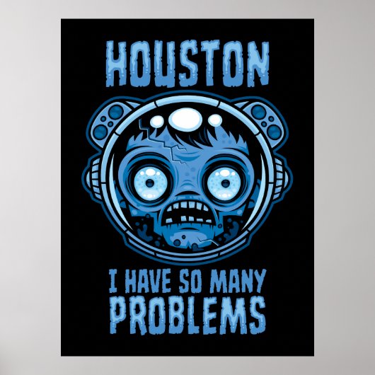 Poster Houston j'ai tellement de problèmes astronaute (Devant)