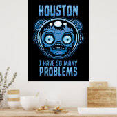 Poster Houston j'ai tellement de problèmes astronaute (Cuisine)