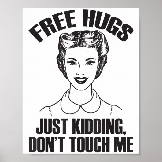 Poster Hug, Just Kidding Funny Saying, Do Not Touch Me  (Devant)