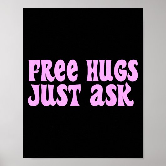 Poster Hugs Just Ask Funny Sarcastic Joke Family  (Devant)