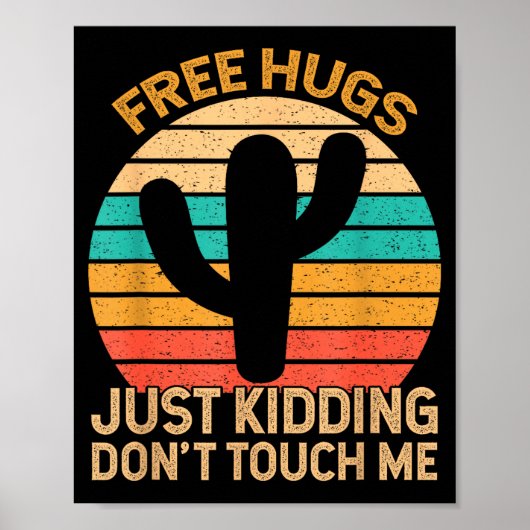 Poster Hugs Just Kidding Don't Touch Me Cactus Humor Hugg (Devant)