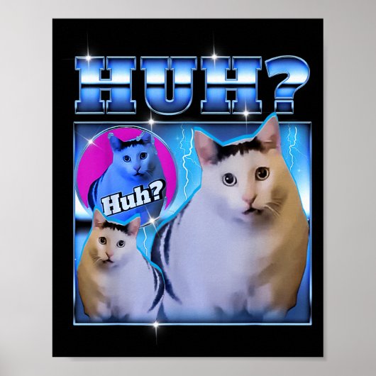Poster Huh Cat Funny Cat Meme Weird Cat Bootleg (Devant)
