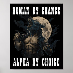 Poster Humain Par Chance Alpha Par Choix Cool Funny Alpha