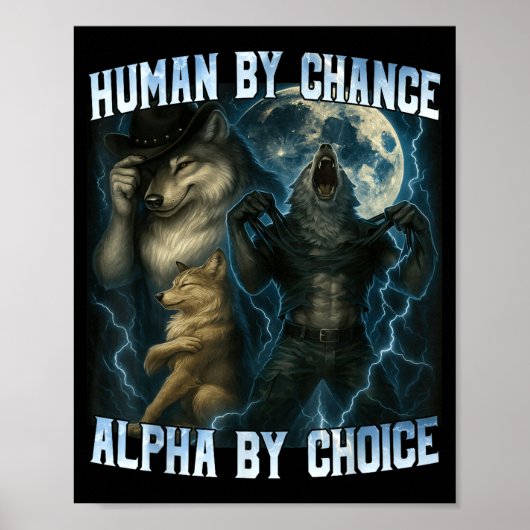 Poster Human By Chance Alpha By Choice Funny Alpha Wolves (Devant)