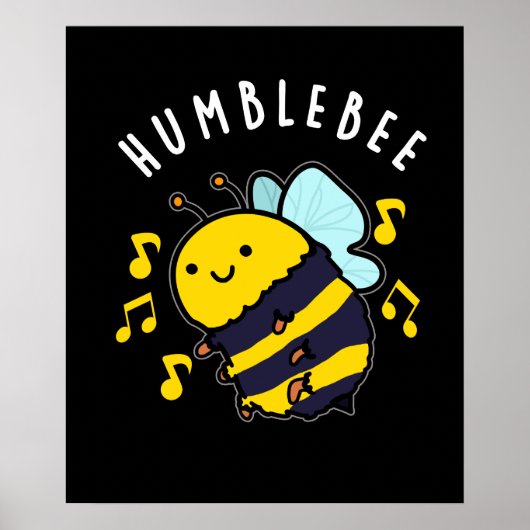 Poster Humble Bee Funny Bumblebee Pun Dark BG (Devant)