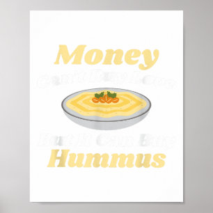 Poster Hummus T Shirt - L'argent ne peut pas acheter l'am