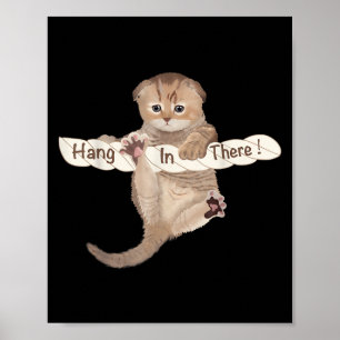 Poster Humorus Chats Cute Chat Hang Dans Là Motivation &