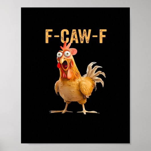 Poster Humour de poulet drôle F-Caw-F (Devant)