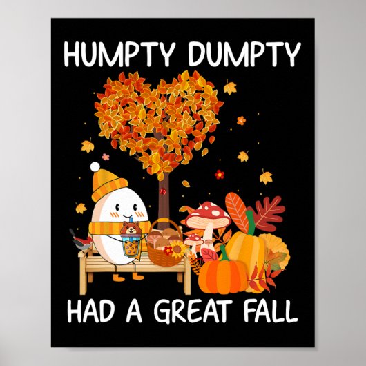 Poster Humpty Dumpty A Eu Une Grande Automne Bonne Automn (Devant)