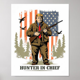 Poster Hunter In Chief - Trump patriotique 2024 Chasse en