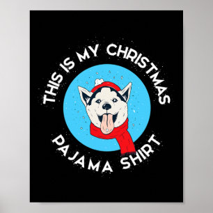 Poster Husky de Sibérie C'est Mon Pyjama de Noël