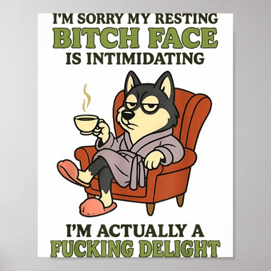 Poster Husky I'm Sorry My Resting Face Is Intimidating (Devant)