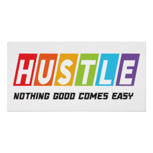 Poster Hustle Nothing Good Comprend Facile