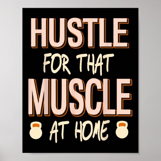 Poster Hustle Pour Ce Muscle Accueil Force Exercice (Devant)