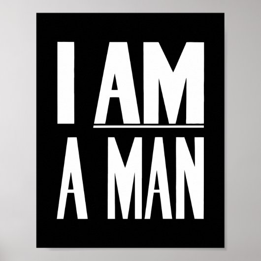 Poster I Am A Man - Civil Rights - Black and White (Devant)