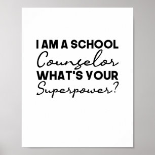 Poster I Am A School Counselor What's Your Superpower?