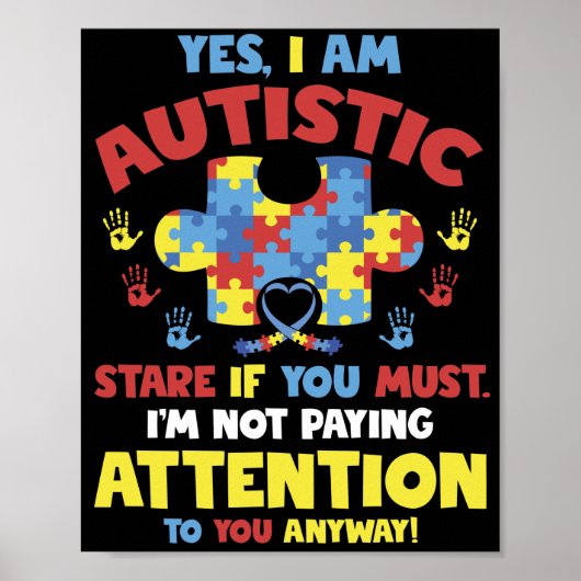 Poster I Am Autistic Stare I'm Not paying Attention (Devant)
