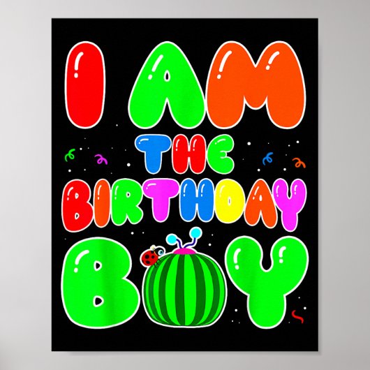 Poster I Am The Birthday Boy Funny Watermelon Birthday Fa (Devant)