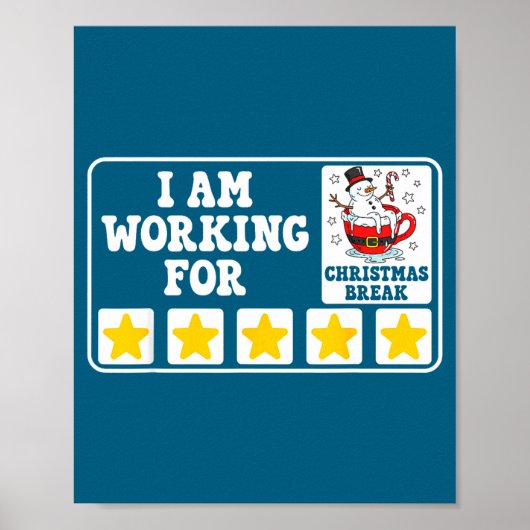 Poster I Am Working For Christmas Break Funny Office Quot (Devant)