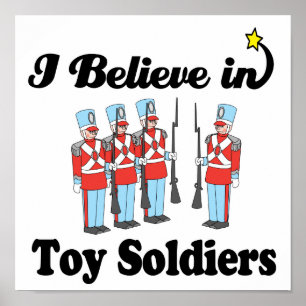 Poster i believe in toy soldiers