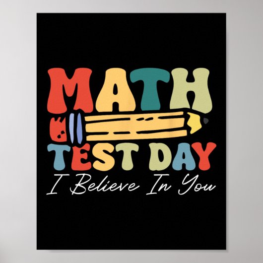 Poster I Believe In You Test Day Motivation Math Testing  (Devant)