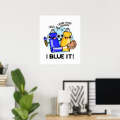 Poster I Blue It Funny Artist Peinture Pun (Bureau à domicile)