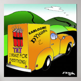 Poster I Brake For Everything