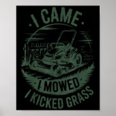 Poster I Came I Mowed Kicked Gr Lawn Mower Dad Gift Funny (Devant)