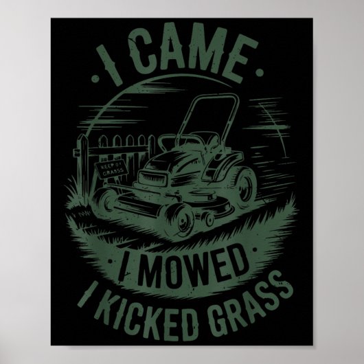 Poster I Came I Mowed Kicked Gr Lawn Mower Dad Gift Funny (Devant)