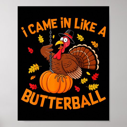 Poster I Came In Like A Butterball Funny Thanksgiving Men (Devant)