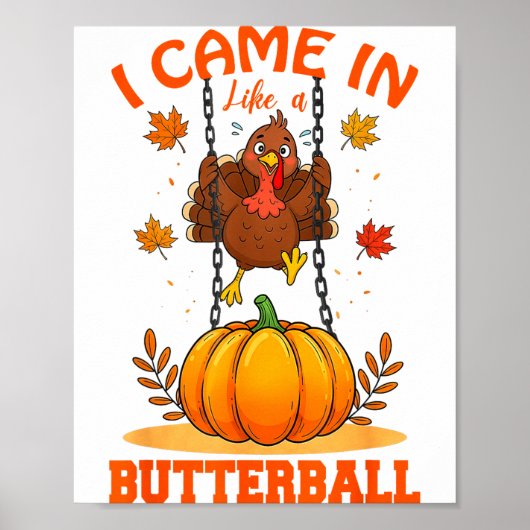 Poster I Came In Like A Butterball Funny Thanksgiving Men (Devant)