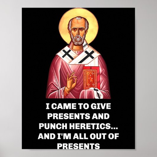 Poster I Came To Give And Punch Heretics Saint Nicholas  (Devant)